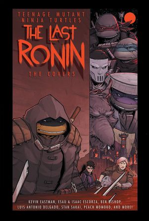 Teenage Mutant Ninja Turtles: The Last Ronin -- The Covers image number 0