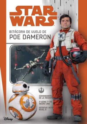 Star Wars: Bit&aacute;cora de Vuelo de Poe Dameron = Star Wars: Poe Dameron: Flight Log image number 0