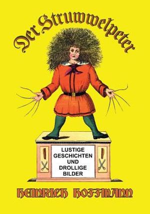 Der Struwwelpeter: Lustige Geschichten und Drollige Bilder image number 0