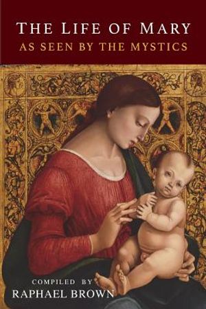 The Life of Mary As Seen By the Mystics image number 0