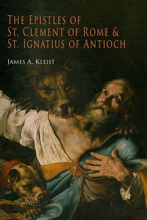 The Epistles of St. Clement of Rome and St. Ignatius of Antioch (Ancient Christian Writers) image number 0