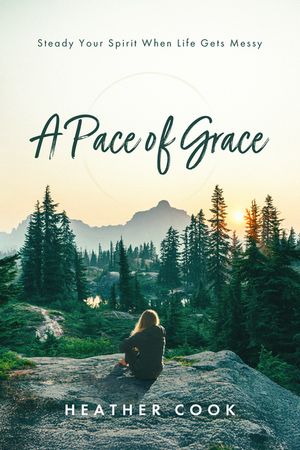 A Pace of Grace: Steady Your Spirit When Life Gets Messy image number 0