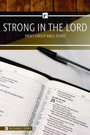 Strong in the Lord Men's Study - Relevance Group Bible Study image number 0