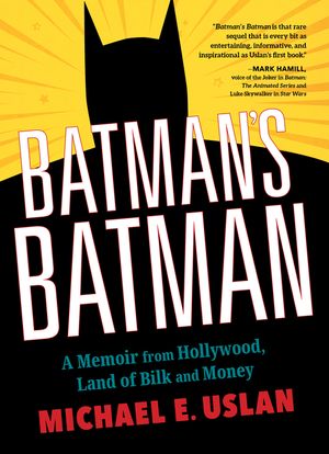 Batman's Batman: A Memoir from Hollywood, Land of Bilk and Money image number 0
