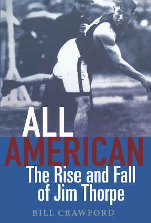 All American: The Rise and Fall of Jim Thorpe image number 0