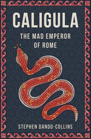 Caligula: The Mad Emperor of Rome image number 0