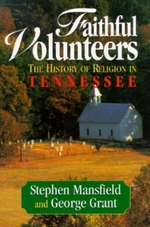 Faithful Volunteers: The History of Religion in Tennessee image number 0