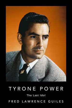 Tyrone Power: The Last Idol image number 0