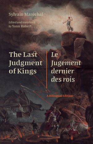 The Last Judgment of Kings / Le Jugement Dernier Des Rois: A Bilingual Edition image number 0