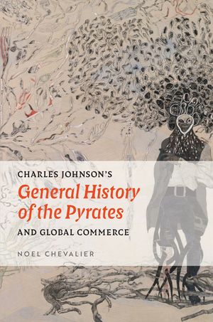Charles Johnson's General History of the Pyrates and Global Commerce image number 0