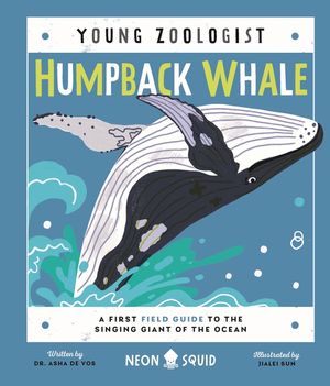 Humpback Whale (Young Zoologist): A First Field Guide to the Singing Giant of the Ocean image number 0