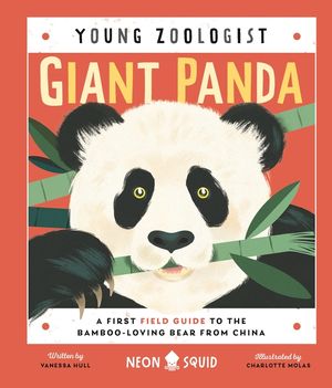 Giant Panda (Young Zoologist): A First Field Guide to the Bamboo-Loving Bear from China image number 0