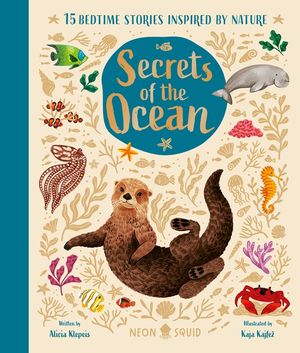 Secrets of the Ocean: 15 Bedtime Stories Inspired by Nature image number 0