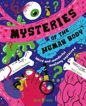 Mysteries of the Human Body: Weird and Wonderful Anatomy Explained image number 0