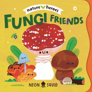 Fungi Friends (Nature Heroes) image number 0