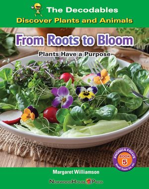 From Roots to Bloom: Plants Have a Purpose image number 0