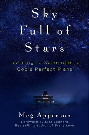 Sky Full of Stars: Learning to Surrender to God's Perfect Plans image number 0