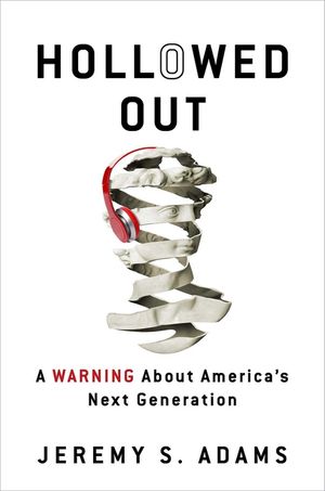 Hollowed Out: A Warning about America's Next Generation image number 0