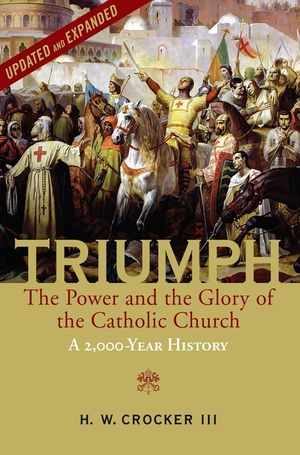 Triumph: The Power and the Glory of the Catholic Church - A 2,000 Year History (Updated and Expanded) image number 0