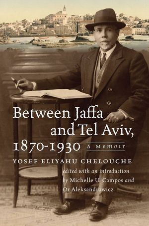 Between Jaffa and Tel Aviv, 1870-1930: A Memoir image number 0