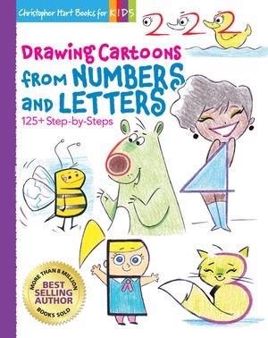 Drawing Cartoons from Numbers and Letters, 5: 125+ Step-By-Steps image number 0