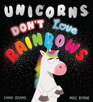Unicorns Don't Love Rainbows image number 0