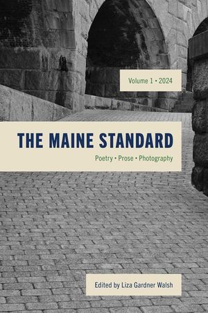 The Maine Standard: A Journal of Literature, History, and the Arts image number 0