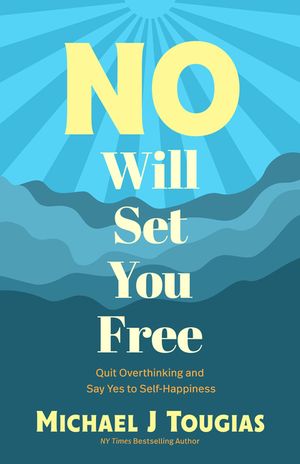 No Will Set You Free: Learn to Say No, Set Boundaries, Stop People Pleasing, and Live a Fuller Life (How an Organizational Approach to No Im image number 0