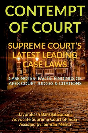 'Contempt of Court' Supreme Court's Latest Leading Case Laws: Case Notes- Facts- Findings of Apex Court Judges & Citations image number 0