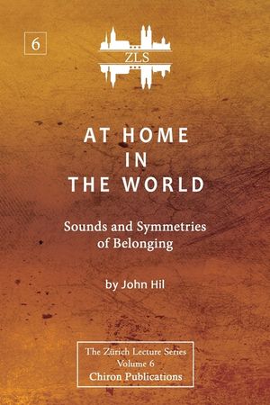At Home In The World: Sounds and Symmetries of Belonging [ZLS Edition] image number 0