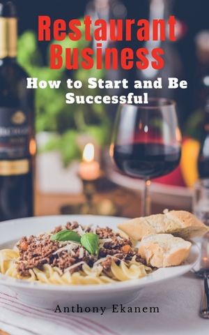 Restaurant Business: How to Start and be Successful image number 0