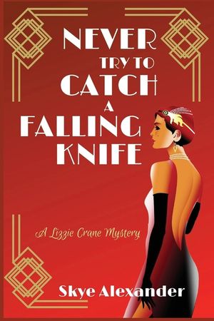 Never Try to Catch a Falling Knife: A Lizzie Crane Mystery image number 0