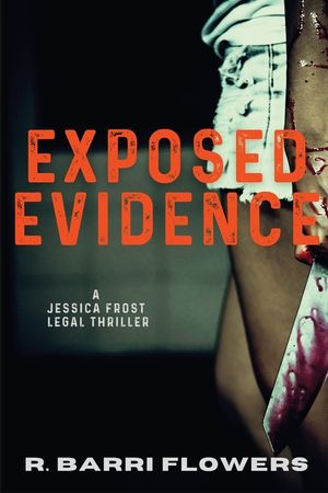 Exposed Evidence: A Jessica Frost Legal Thriller image number 0