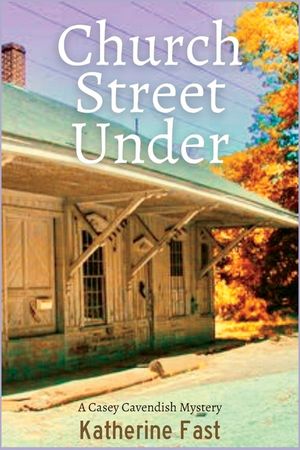 Church Street Under: A Casey Cavendish Mystery image number 0