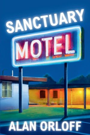 Sanctuary Motel: A Mess Hopkins Novel image number 0