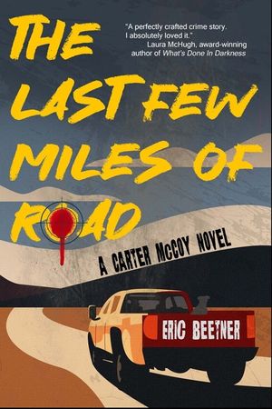 The Last Few Miles of Road: A Carter McCoy Novel image number 0