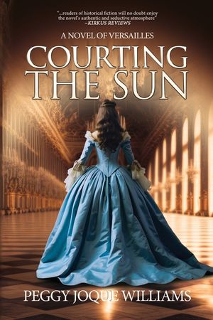 Courting the Sun: A Novel of Versailles image number 0
