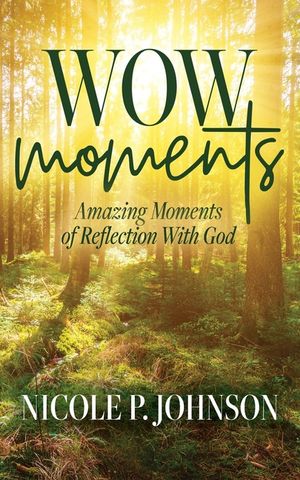 WOW Moments: Amazing Moments of Reflection With God image number 0