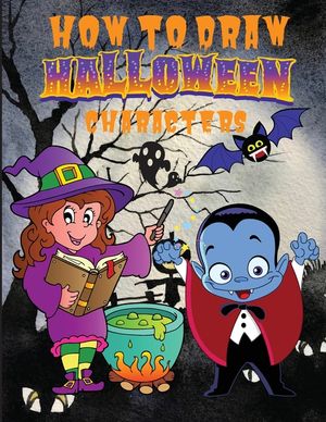 How to Draw Halloween Characters ����: Cute and Fun Activity Book with 50 Unique Illustration for Beginners, Simple Step-b image number 0