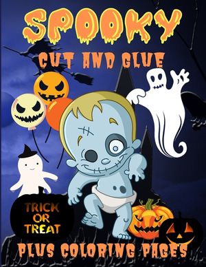 Spooky Cut and Glue: Halloween Activity Book for Kids, Cut-and-Paste Activities to Build Hand-Eye Coordination and Fine Motor Skills image number 0