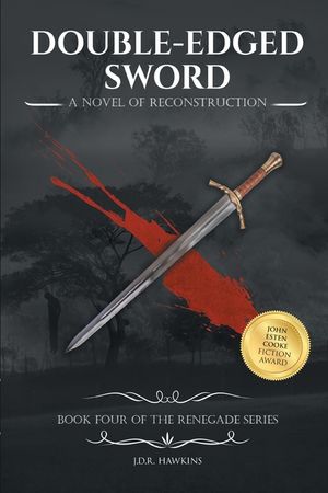 Double-Edged Sword: A Novel of Reconstruction Book Four of the Renegade Series image number 0