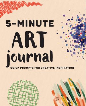 5-Minute Art Journal: Quick Prompts for Creative Inspiration image number 0