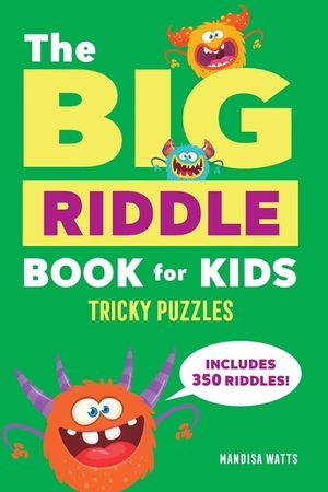 The Big Riddle Book for Kids: Tricky Puzzles for Ages 6-9 image number 0