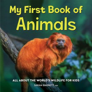 My First Book of Animals: All about the World's Wildlife for Kids image number 0