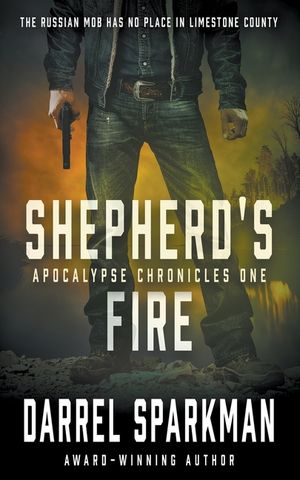 Shepherd's Fire: An Apocalyptic Thriller image number 0