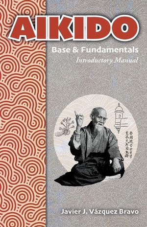 AIKIDO Base & Fundamentals: Introductory Manual image number 0