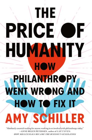 The Price of Humanity: How Philanthropy Went Wrong--And How to Fix It image number 0