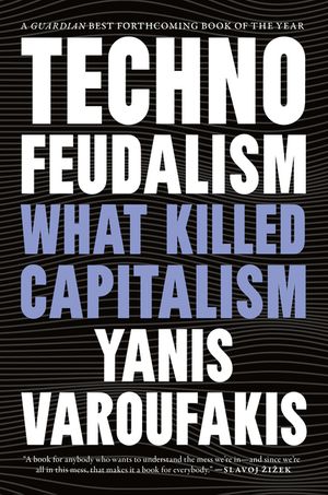 Technofeudalism: What Killed Capitalism image number 0