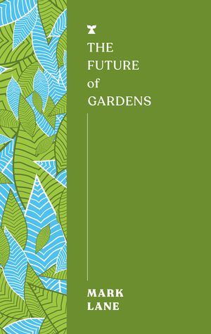 The Future of Gardens image number 0