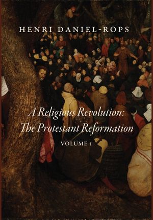 A Religious Revolution: The Protestant Reformation, Volume 1 image number 0